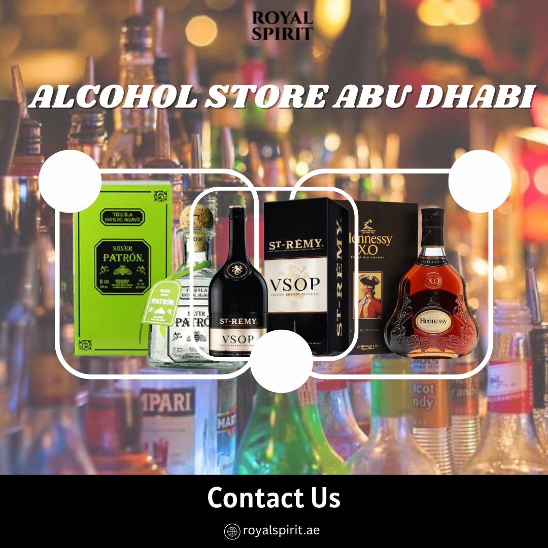 Where to Find Quality Liquor? Visit Royal Spirit Alcohol Store in Abu Dhabi